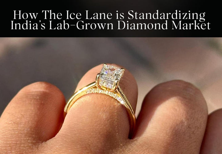 Transparency as the New Luxury: How The Ice Lane is Standardizing India’s Lab-Grown Diamond Market