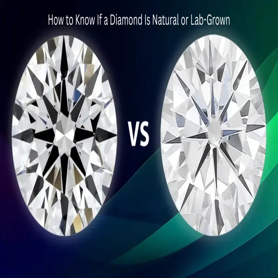 How to Know If a Diamond Is Natural or Lab-Grown