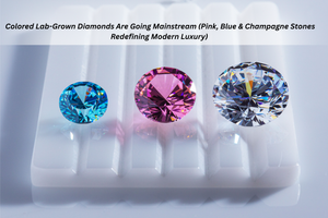 Colored Lab-Grown Diamonds Are Going Mainstream (Pink, Blue & Champagne Stones Redefining Modern Luxury)